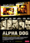 Alpha Dog DVD Video