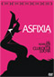 Asfixia DVD Video