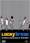 Lucky Break DVD Video
