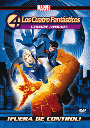 Carátula frontal de Los Cuatro Fantsticos, Versin Animada - Vol. 1: Fuera de control!