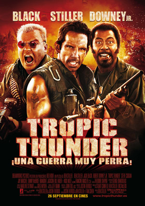 poster de Tropic Thunder: Una guerra muy perra!